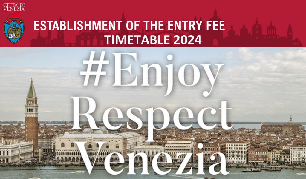 Entry fee Venice – Timetable 2024